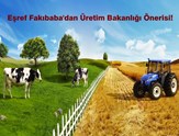 Ahmet Eşref Fakıbaba: Üretim Bakanlığı Kurulmalı!