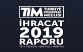Türkiye İhracatçılar Meclisi (TİM), İhracat 2019 Raporu’nu Açıkladı!