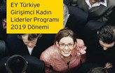 EY Türkiye Girişimci Kadın Liderler 2019'a Başvurular Başladı!